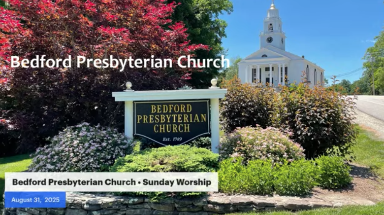 Thumbnail image for Bedford Presbyterian Church -  Sunday Worship  August 31, 2025