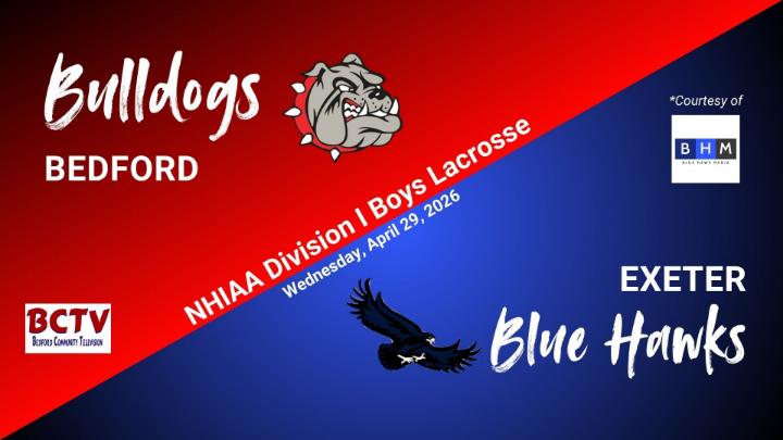 Thumbnail image for High School Boys Lacrosse - Bedford Bulldogs vs Exeter Wednesday 4-29-26