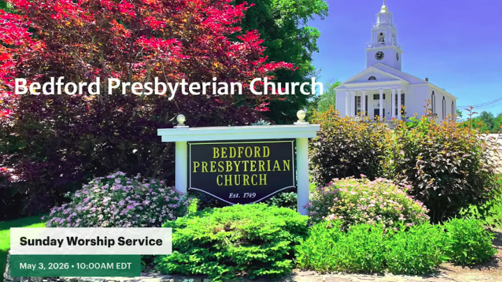 Thumbnail image for Bedford Presbyterian Church -  Sunday Worship -  May 3 2026