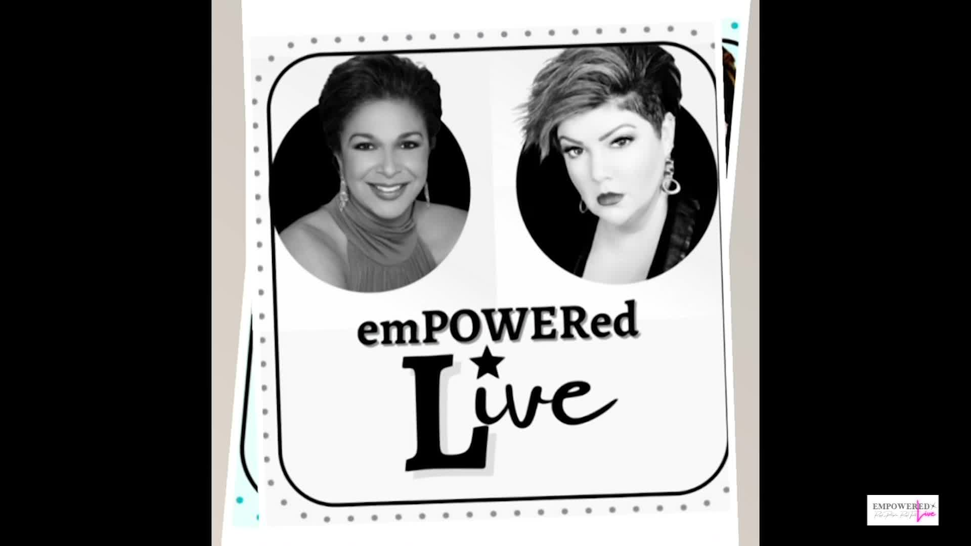 Empowered Live - Real People Real Talk - Lolita's Story Part II